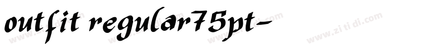 outfit regular75pt字体转换 outfit regular75pt字体转换